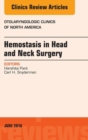 Hemostasis in Head and Neck Surgery, An Issue of Otolaryngologic Clinics of North America - eBook