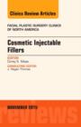Cosmetic Injectable Fillers, An Issue of Facial Plastic Surgery Clinics of North America : Volume 23-4 - Book