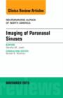 Imaging of Paranasal Sinuses, An Issue of Neuroimaging Clinics : Volume 25-4 - Book