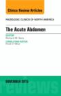 The Acute Abdomen, An Issue of Radiologic Clinics of North America : Volume 53-6 - Book