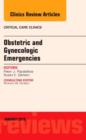 Obstetric and Gynecologic Emergencies, An Issue of Critical Care Clinics : Volume 32-1 - Book