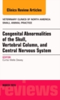 Congenital Abnormalities of the Skull, Vertebral Column, and Central Nervous System, An Issue of Veterinary Clinics of North America: Small Animal Practice : Volume 46-2 - Book
