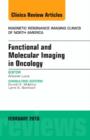 Functional and Molecular Imaging in Oncology, An Issue of Magnetic Resonance Imaging Clinics of North America : Volume 24-1 - Book