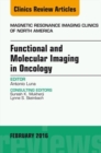 Functional and Molecular Imaging in Oncology, An Issue of Magnetic Resonance Imaging Clinics of North America - eBook
