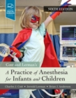 A Practice of Anesthesia for Infants and Children - Book