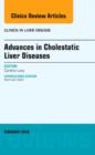 Advances in Cholestatic Liver Diseases, An issue of Clinics in Liver Disease : Volume 20-1 - Book
