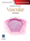 Diagnostic Pathology: Vascular : Diagnostic Pathology: Vascular E-Book - eBook