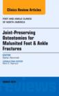 Joint-Preserving Osteotomies for Malunited Foot & Ankle Fractures, An Issue of Foot and Ankle Clinics of North America : Volume 21-1 - Book