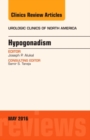 Hypogonadism, An Issue of Urologic Clinics of North America : Volume 43-2 - Book