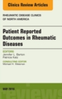 Patient Reported Outcomes in Rheumatic Diseases, An Issue of Rheumatic Disease Clinics of North America - eBook