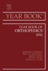 Year Book of Orthopedics, 2016 : Volume 2016 - Book