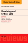 Hepatology and Critical Care, An Issue of Critical Care Clinics : Volume 32-3 - Book