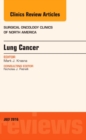 Lung Cancer, An Issue of Surgical Oncology Clinics of North America : Volume 25-3 - Book
