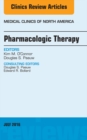 Pharmacologic Therapy, An Issue of Medical Clinics of North America - eBook