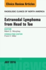 Extranodal Lymphoma from Head to Toe, An Issue of Radiologic Clinics of North America - eBook