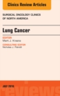 Lung Cancer, An Issue of Surgical Oncology Clinics of North America - eBook