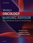 Mosby's Oncology Nursing Advisor E-Book : A Comprehensive Guide to Clinical Practice - eBook