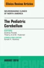 The Pediatric Cerebellum, An Issue of Neuroimaging Clinics of North America - eBook