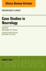 Case Studies in Neurology, An Issue of Neurologic Clinics : Volume 34-3 - Book