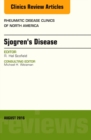 Sjogren's Disease, An Issue of Rheumatic Disease Clinics of North America, E-Book : Sjogren's Disease, An Issue of Rheumatic Disease Clinics of North America, E-Book - eBook