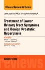 Treatment of Lower Urinary Tract Symptoms and Benign Prostatic Hyperplasia, An Issue of Urologic Clinics of North America : Volume 43-3 - Book