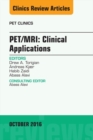 PET/MRI: Clinical Applications, An Issue of PET Clinics - eBook