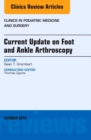 Current Update on Foot and Ankle Arthroscopy, An Issue of Clinics in Podiatric Medicine and Surgery : Volume 33-4 - Book