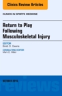 Return to Play Following Musculoskeletal Injury, An Issue of Clinics in Sports Medicine : Volume 35-4 - Book