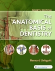 The Anatomical Basis of Dentistry - Book