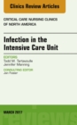 Infection in the Intensive Care Unit, An Issue of Critical Care Nursing Clinics of North America - eBook