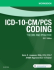 Workbook for ICD-10-CM/PCS Coding: Theory and Practice, 2017 Edition - Book