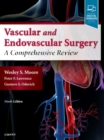 Moore's Vascular and Endovascular Surgery : A Comprehensive Review - Book