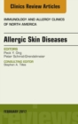 Allergic Skin Diseases, An Issue of Immunology and Allergy Clinics of North America - eBook