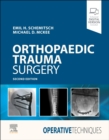 Operative Techniques: Orthopaedic Trauma Surgery - Book