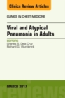 Viral and Atypical Pneumonia in Adults, An Issue of Clinics in Chest Medicine : Volume 38-1 - Book