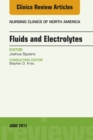 Fluids and Electrolytes, An Issue of Nursing Clinics - eBook