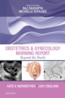 Obstetrics & Gynecology Morning Report: Beyond the Pearls E-Book : Obstetrics & Gynecology Morning Report: Beyond the Pearls E-Book - eBook