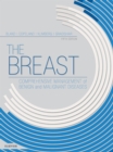 The Breast : Comprehensive Management of Benign and Malignant Diseases - eBook