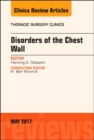 Disorders of the Chest Wall, An Issue of Thoracic Surgery Clinics : Volume 27-2 - Book