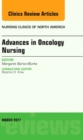 Advances in Oncology Nursing, An Issue of Nursing Clinics : Volume 52-1 - Book