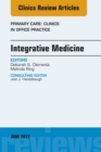 Integrative Medicine, An Issue of Primary Care: Clinics in Office Practice - eBook