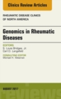 Genomics in Rheumatic Diseases, An Issue of Rheumatic Disease Clinics of North America - eBook