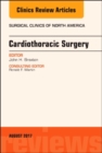 Cardiothoracic Surgery, An Issue of Surgical Clinics : Volume 97-4 - Book