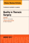 Quality in Thoracic Surgery, An Issue of Thoracic Surgery Clinics : Volume 27-3 - Book