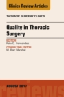 Quality in Thoracic Surgery, An Issue of Thoracic Surgery Clinics - eBook