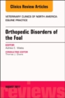 Orthopedic Disorders of the Foal, An Issue of Veterinary Clinics of North America: Equine Practice - eBook