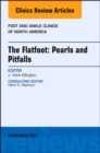 The Flatfoot: Pearls and Pitfalls, An Issue of Foot and Ankle Clinics of North America - eBook