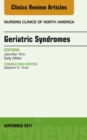 Geriatric Syndromes, An Issue of Nursing Clinics - eBook
