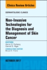Non-Invasive Technologies for the Diagnosis and Management of Skin Cancer : Non-Invasive Technologies for the Diagnosis and Management of Skin Cancer - eBook