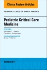 Pediatric Critical Care Medicine, An Issue of Pediatric Clinics of North America : Volume 64-5 - Book